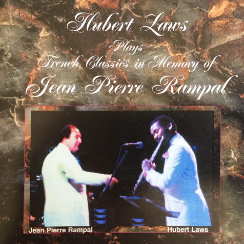 Hubert Laws Plays French Classics in Memory of Jean Pierre Rampal
